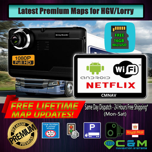7" CMNAV 360 TRUCK (NO Traffic) - Built-in FullHD Dashcam, (768mb RAM), Android, Wi-Fi, NETFLIX, Latest 2020 EU+UK Maps and Premium POIs - C & M Navigation Systems