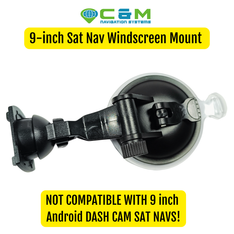 9-inch Windscreen Bracket with Suction Cup (NOT compatible with 9 inch Android Sat Navs and DashCam) - C & M Navigation Systems 